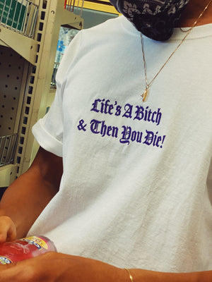 Life's A B***h Embroidered T-shirt